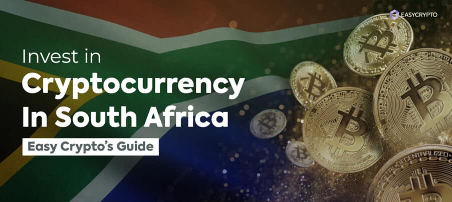 invest crypto in South Africa Easy Crypto