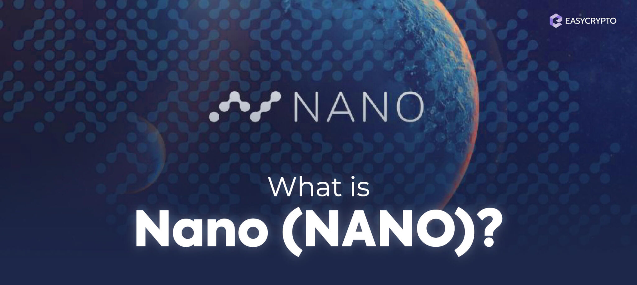 What is Nano (XNO)? The Fee-Free Blockchain Explained - Easy Crypto