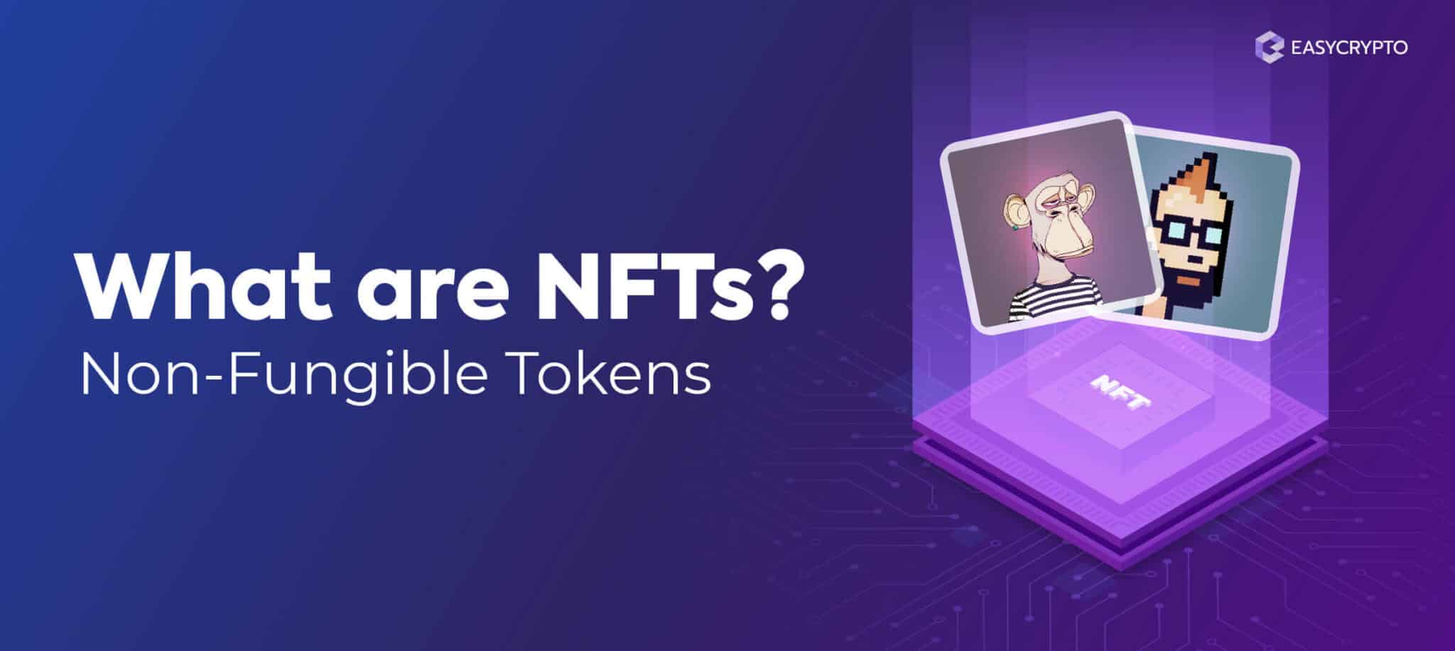 what-are-non-fungible-tokens-nfts-how-do-they-work-easy-crypto