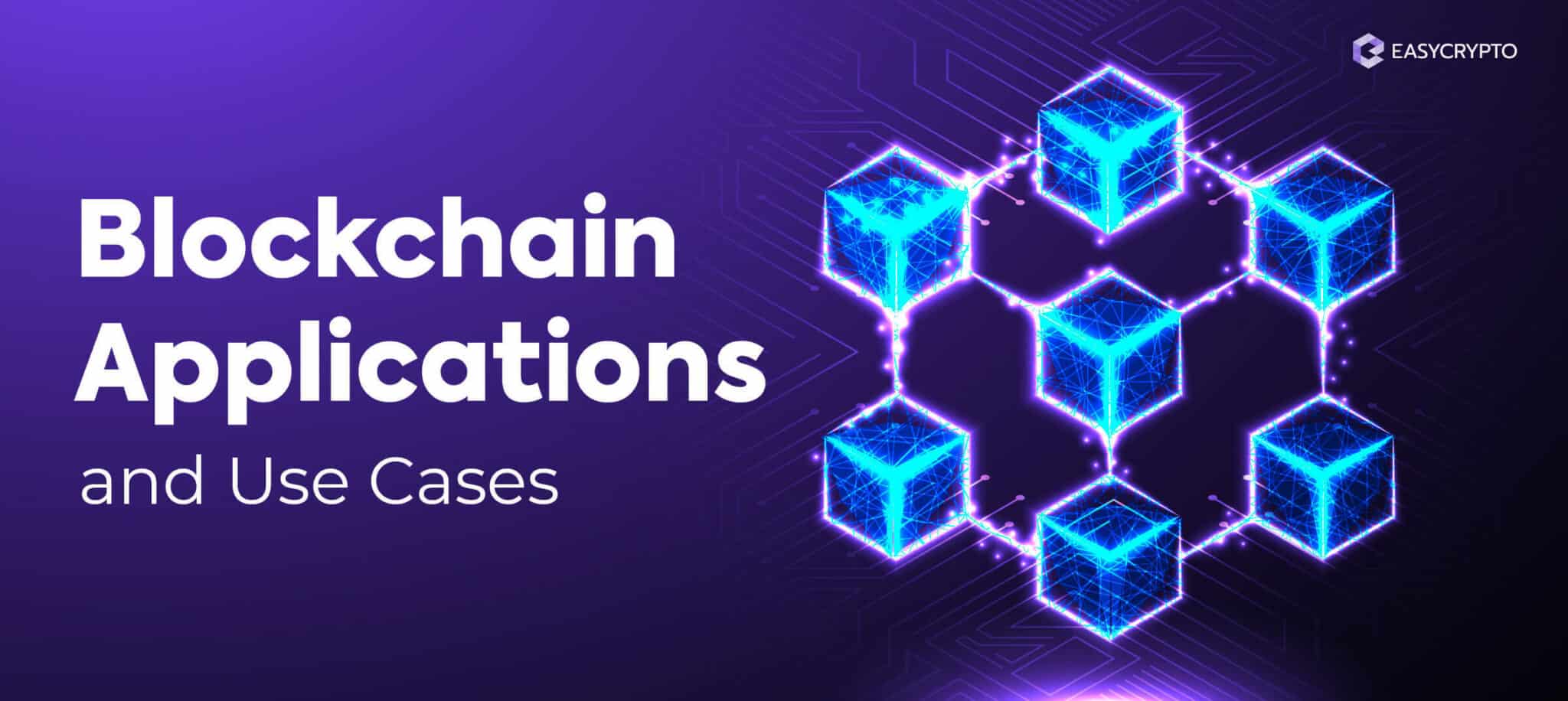 Blockchain Application and Use Cases - Easy Crypto