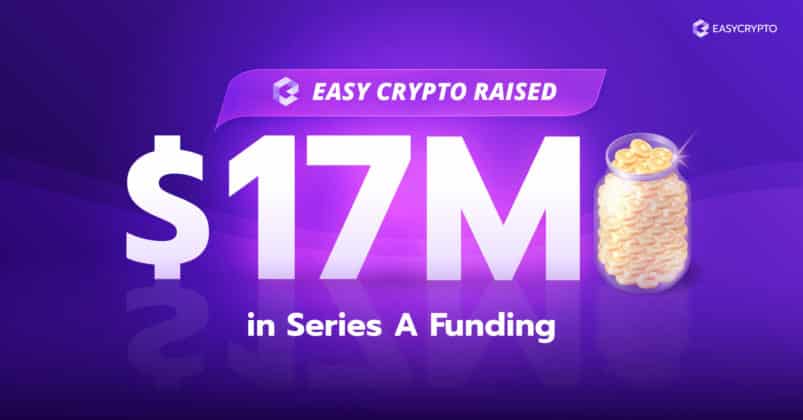 Easy Crypto Series A funding