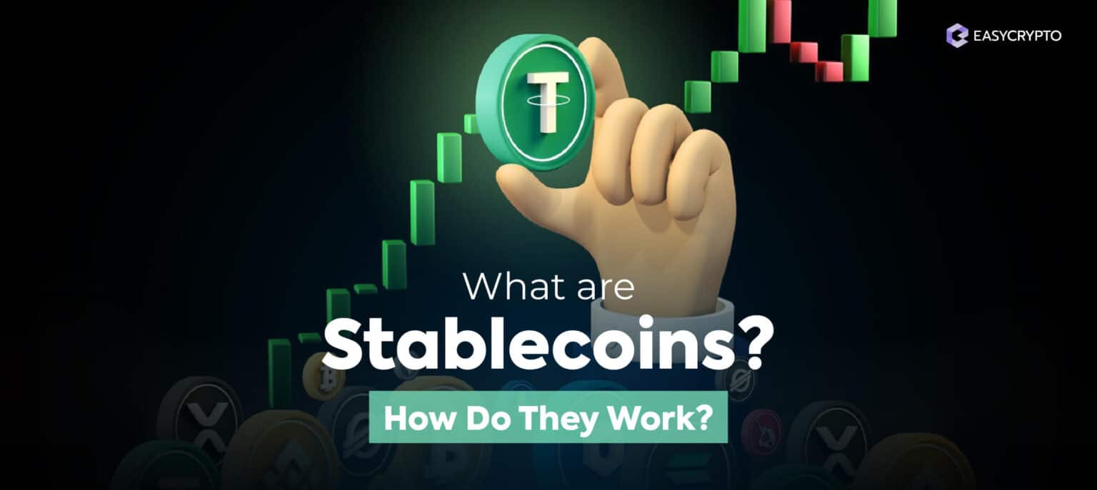 What Are Stablecoins And How Do They Work? - Easy Crypto