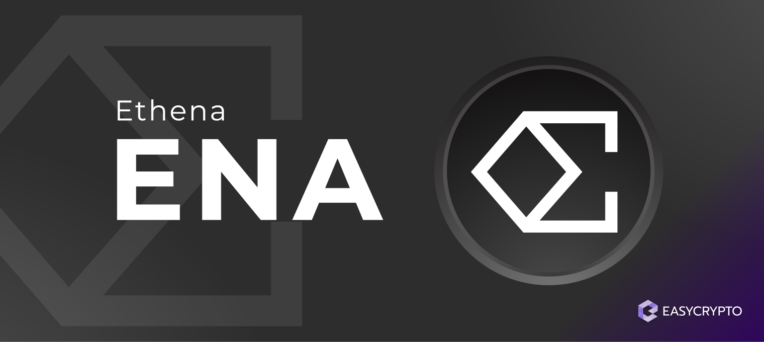 What is Ethena (ENA)? - Easy Crypto